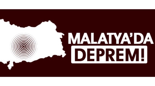 Malatya’da deprem!