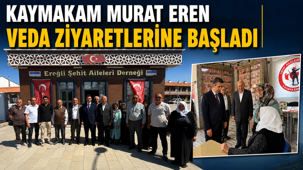 Kaymakam Murat Eren Veda Ziyaretlerine Başladı