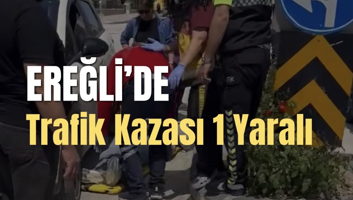 Ereğli’de Trafik Kazası 1 Yaralı