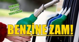 BENZİNE ZAM!