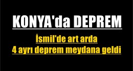 İsmil’de art arda 4 ayrı deprem meydana geldi