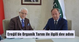 Ereğli’de Organik Tarım ile ilgili dev adım