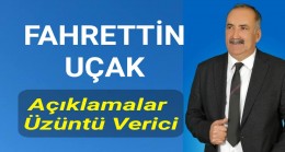 Fahrettin Uçak Açıklamalar Üzüntü Verici