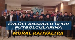 Ereğli Anadolu Spor Futbolcularına Moral Kahvaltısı