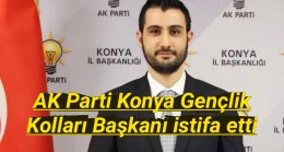 AK Parti Konya Gençlik Kolları Başkanı İstifa Etti