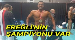 EREĞLİ’NİN ŞAMPİYONU VAR