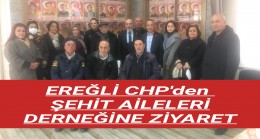 Ereğli CHP’den Şehit Aileleri Derneğine Ziyaret