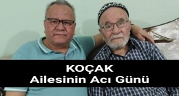 Koçak Ailesinin Acı Günü
