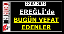 Ereğli’de Bugün Vefat Edenler