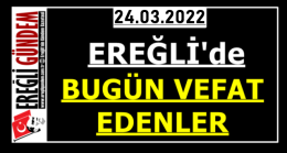 Ereğli’de Bugün Vefat Edenler