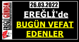 Ereğli’de Bugün Vefat Edenler