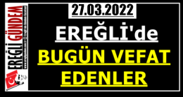 Ereğli’de Bugün Vefat Edenler