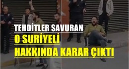 O Suriyeli Hakkında Karar Çıktı