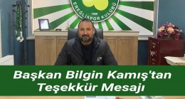 Başkan Bilgin Kamış’tan Teşekkür Mesajı