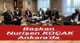 Başkan Nurişen Koçak Ankara’da