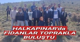 HALKAPINAR’da FİDANLAR TOPRAKLA BULUŞTU