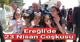 Ereğli’de 23 Nisan Coşkusu