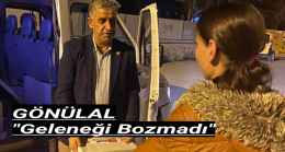 GÖNÜLAL GELENEĞİ BOZMADI