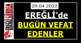 Ereğli’de Bugün Vefat Edenler