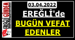 Ereğli’de Bugün Vefat Edenler