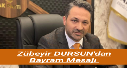 Zübeyir DURSUN’dan Ramazan Bayramı Mesajı