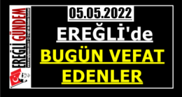 Ereğli’de Bugün Vefat Edenler