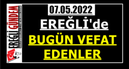 Ereğli’de Bugün Vefat Edenler