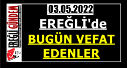 Ereğli’de Bugün Vefat Edenler