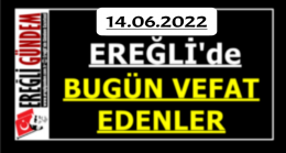 Ereğli’de Bugün Vefat Edenler