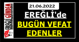 Ereğli’de Bugün Vefat Edenler