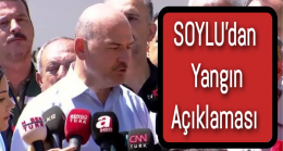 Süleyman Soylu’dan Yangın Açıklaması