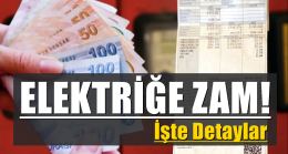 Elektriğe Zam / İşte Detaylar