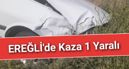 Ereğli’de Kaza 1 Yaralı