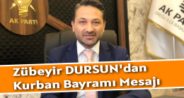 Zübeyir DURSUN’dan Kurban Bayramı Mesajı