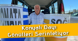 Konyalı Dayı Gönülleri Serinletiyor