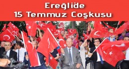 15 Temmuz Demokrasi ve Milli Birlik Günü Ereğli’de coşkuyla kutlandı