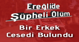 Ereğli’de Şüpheli Ölüm