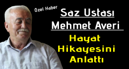 Ereğli’li Saz Ustası Mehmet Averi Hayat Hikayesini Anlattı