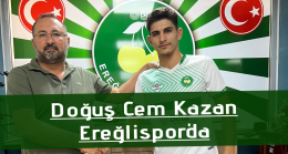 Doğuş Cem Kazan Ereğlispor’da