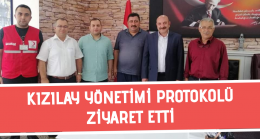 KIZILAY YÖNETİMİ PROTOKOLÜ ZİYARET ETTİ