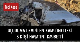 Uçuruma devrilen kamyonetteki 3 kişi öldü