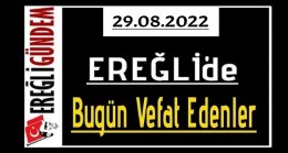 29.08.2022 Ereğli’de Bugün Vefat Edenler