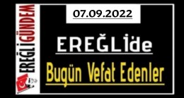 07.09.2022 Ereğli’de Bugün Vefat Edenler