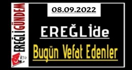 08.09.2022 Ereğli’de Bugün Vefat Edenler