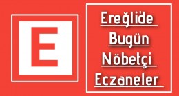 10.09.2022 Ereğli’de Bugün Nöbetçi Eczaneler