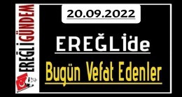 20.09.2022 Ereğli’de Bugün Vefat Edenler