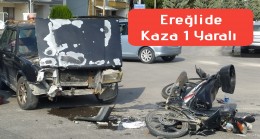 Ereğli’de Trafik Kazası 1 Yaralı