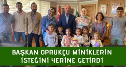 BAŞKAN OPRUKÇU MİNİKLERİN İSTEĞİNİ YERİNE GETİRDİ