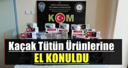 Kaçak Tütün Ürünlerine El Konuldu