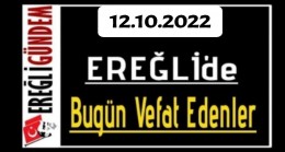 12.10.2022 Ereğli’de Bugün Vefat Edenler